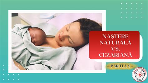 Infografic comparativ: Naștere naturală vs. Cezariană