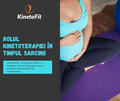 Infografic cu beneficiile generale ale fiziokinetoterapiei în sarcină