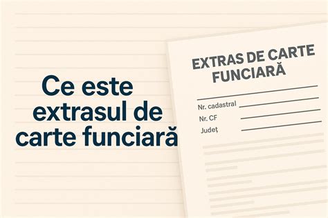 Infografic comparativ al tipurilor de extrase de carte funciară