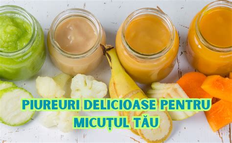 fotografii cu piureuri de legume și fructe potrivite pentru bebeluși