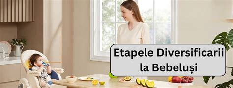 Infografic cu etapele diversificării alimentare la bebeluși, de la 6 luni la 1 an.
